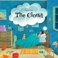 The Cloud: A Wordless Book about Dealing with Big Emotions Like Fear, Grief, Loss, Sadness, and Anger - Hardcover
