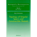 Topology of Singular Spaces and Constructible Sheaves - Hardcover