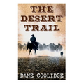The Desert Trail: Western Novel - Paperback