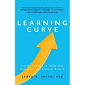 Learning Curve: Lessons on Leadership, Education, and Personal Growth - Paperback
