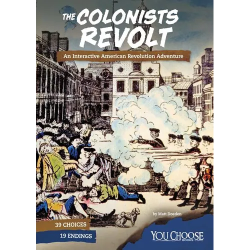 The Colonists Revolt: An Interactive American Revolution Adventure - Paperback