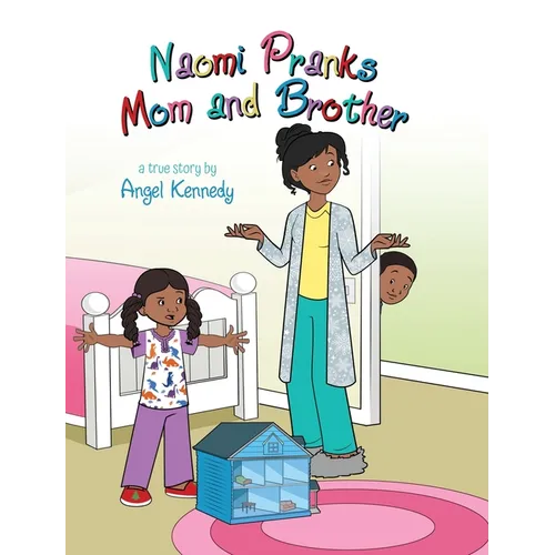 Naomi Pranks Her Mom and Brother - Hardcover