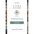 Trinidad: Doctrina de Dios, Uno Y Trino - Paperback