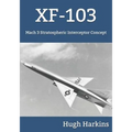 Xf-103: Mach 3 Stratospheric Interceptor Concept