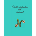 Erectile dysfunction and treatment: Erectile brokenness and coronary illness are two issues that connected at the hip can - Paperback