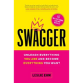 Swagger: Unleash Everything You Are and Become Everything You Want - Paperback