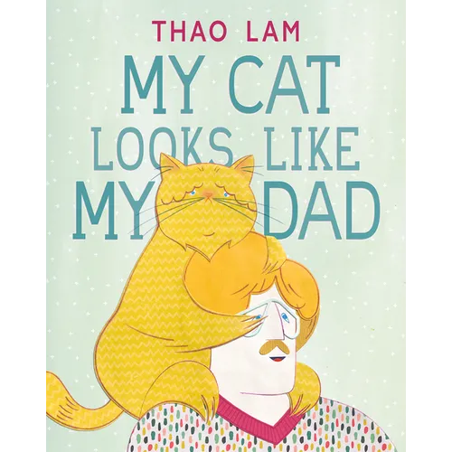 My Cat Looks Like My Dad - Hardcover