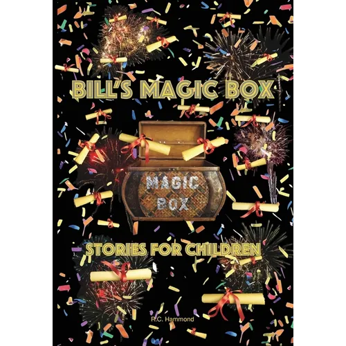 Bill's Magic Box: Stories For Children - Hardcover