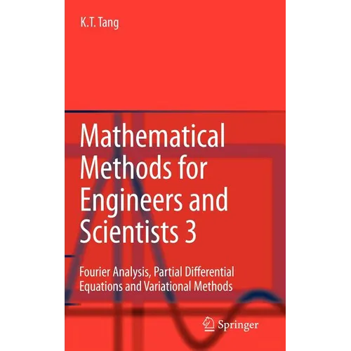 Mathematical Methods for Engineers and Scientists 3: Fourier Analysis, Partial Differential Equations and Variational Methods - Hardcover