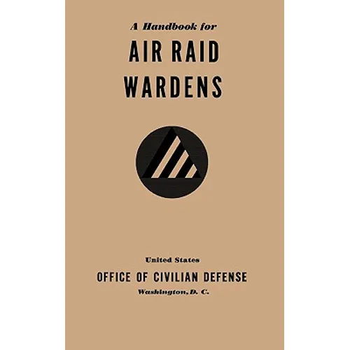 A Handbook for Air Raid Wardens (1941)