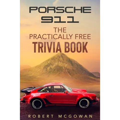 Porsche 911: The Practically Free Trivia Book - Paperback