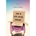 How to Stop Loving Someone - Paperback