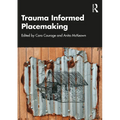 Trauma Informed Placemaking - Paperback