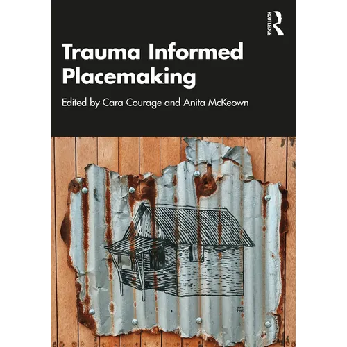 Trauma Informed Placemaking - Paperback