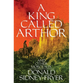 A King Called Arthor and Other Morceaux - Paperback