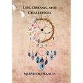 Life, Dreams, and Challenges - Paperback
