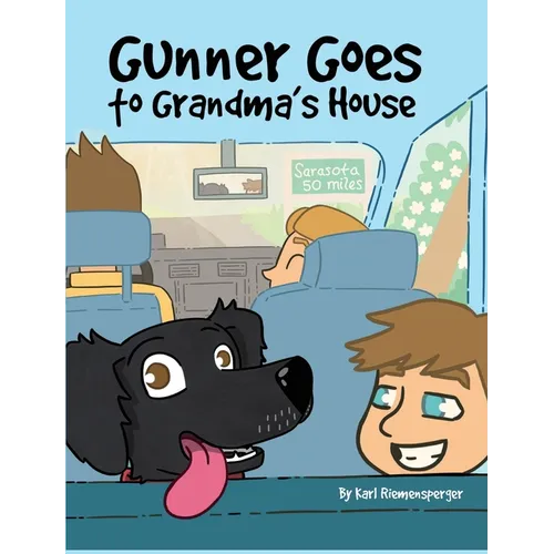 Gunner Goes to Grandma's House - Hardcover