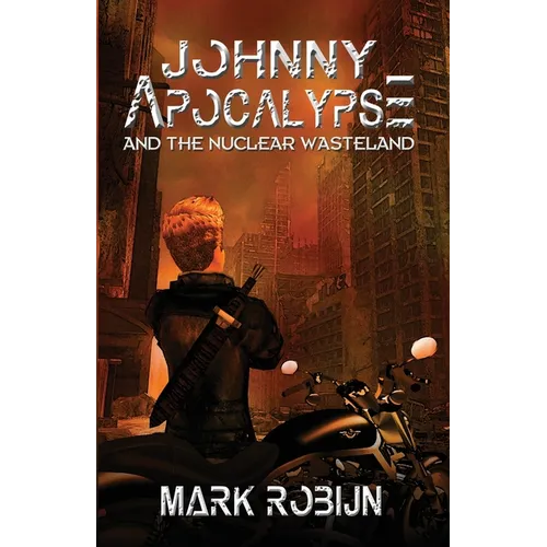 Johnny Apocalypse and the Nuclear Wasteland - Paperback