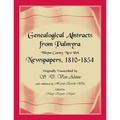 Genealogical Abstracts from Palmyra, Wayne County, New York, Newspapers 1810-1854