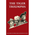 TIGER TRIUMPHS The story of Three Great Divisions in Italy