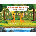 Kindness For Kids A Giraffe Adventure - Paperback