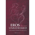 Eros Unredeemed - Paperback