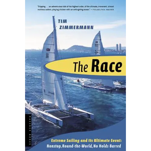 The Race: The First Nonstop, Round-The-World, No-Holds-Barred Sailing Competition