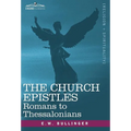 The Church Epistles: Romans to Thessalonians - Hardcover