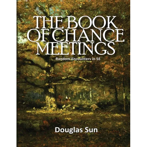 Book of Chance Meetings: Random Encounters in 5E - Paperback