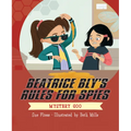 Beatrice Bly's Rules for Spies 2: Mystery Goo - Paperback