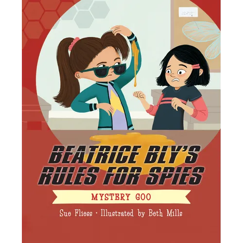 Beatrice Bly's Rules for Spies 2: Mystery Goo - Paperback