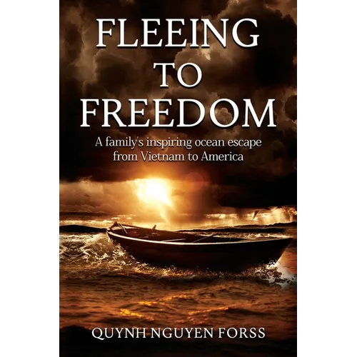 Fleeing to Freedom: A Family's Inspiring Ocean Escape from Vietnam to America
