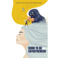 Born to Be an Entrepreneur - Paperback