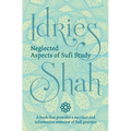 Neglected Aspects of Sufi Study - Hardcover
