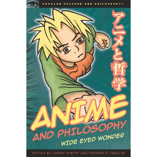 Anime and Philosophy: Wide Eyed Wonder - Paperback