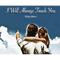 I Will Always Teach You - Hardcover