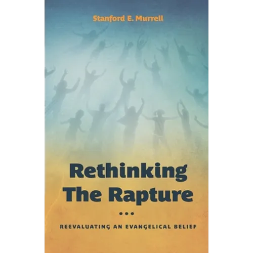 Rethinking the Rapture - Paperback