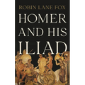 Homer and His Iliad - Hardcover