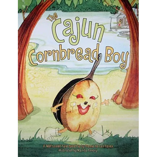 The Cajun Cornbread Boy - Hardcover