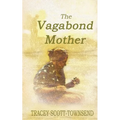The Vagabond Mother - Paperback