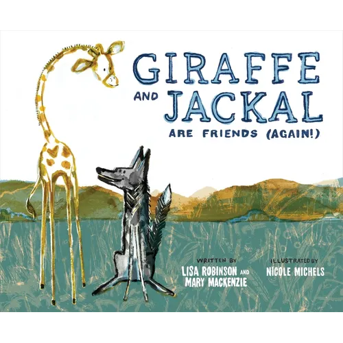 Giraffe and Jackal Are Friends (Again!) - Hardcover