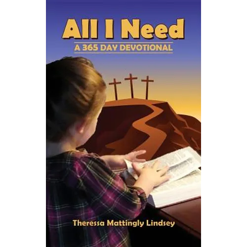 All I Need: A 365 Day Devotional - Hardcover