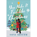 You Make It Feel like Christmas - Hardcover