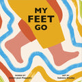My Feet Go - Board Book