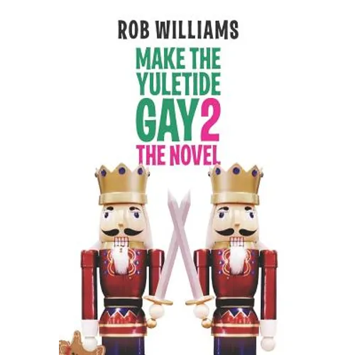 Make The Yuletide Gay 2: The Novel - Paperback