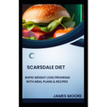Scarsdale Diet: Rapid Weight Loss Program with Meal Plans & Recipes - Paperback