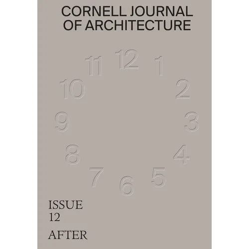 Cornell Journal of Architecture 12: After - Paperback