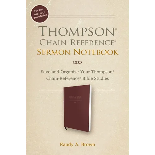 Thompson Chain-Reference Sermon Notebook: Save and Organize Your Thompson Chain-Reference Bible Studies - Imitation Leather