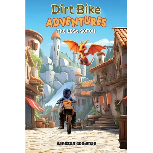 Dirt Bike Adventures - The Lost Scroll - Hardcover