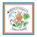 Mini Moo Has Gas - Hardcover